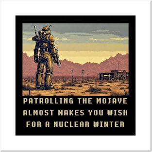 Patrolling the Mojave Almost Makes You Wish For a Nuclear Winter Posters and Art